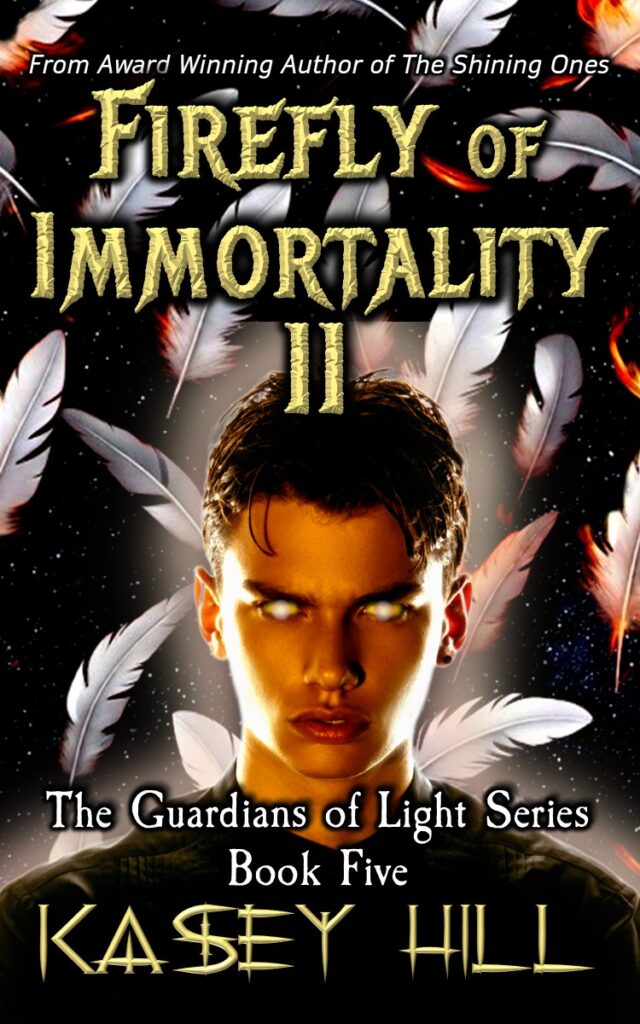 Firefly of Immortality II book cover - The Guardians of Light Series by Kasey Hill