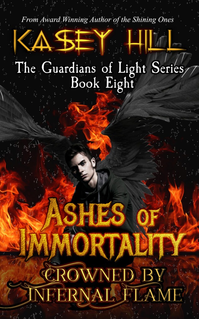 Ashes of Immortality: Crowned by Infernal Flame book cover - The Guardians of Light Series by Kasey Hill